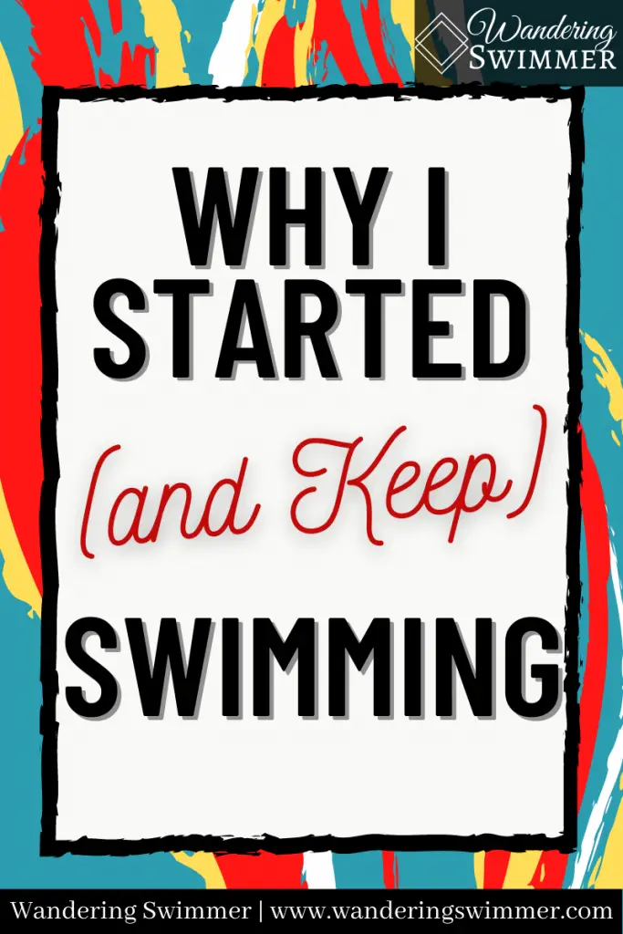 Pin: Why I Started (and Keep) Swimming