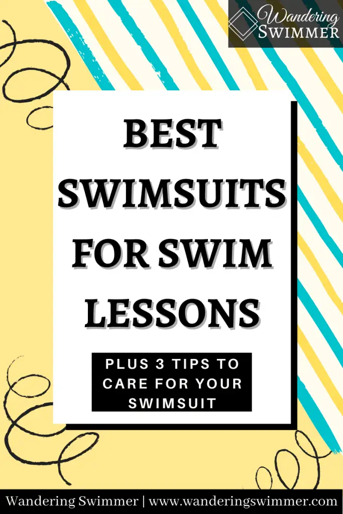 Pin image w/ text that reads: best swimsuits for swim lessons (plus, 3 tips to care for your swimsuit)