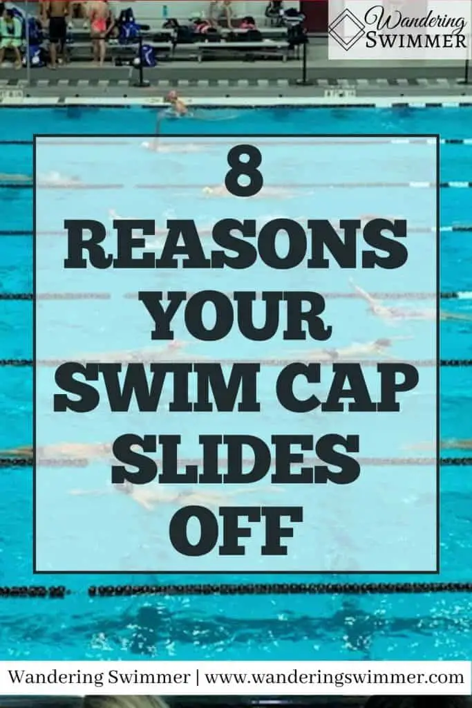 pin image with text that reads 8 reasons your swim cap slides off