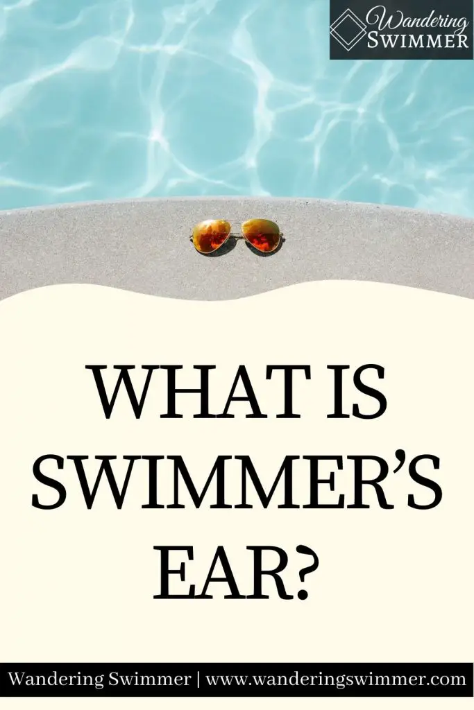 pin image with text that reads: What is Swimmer's Ear?