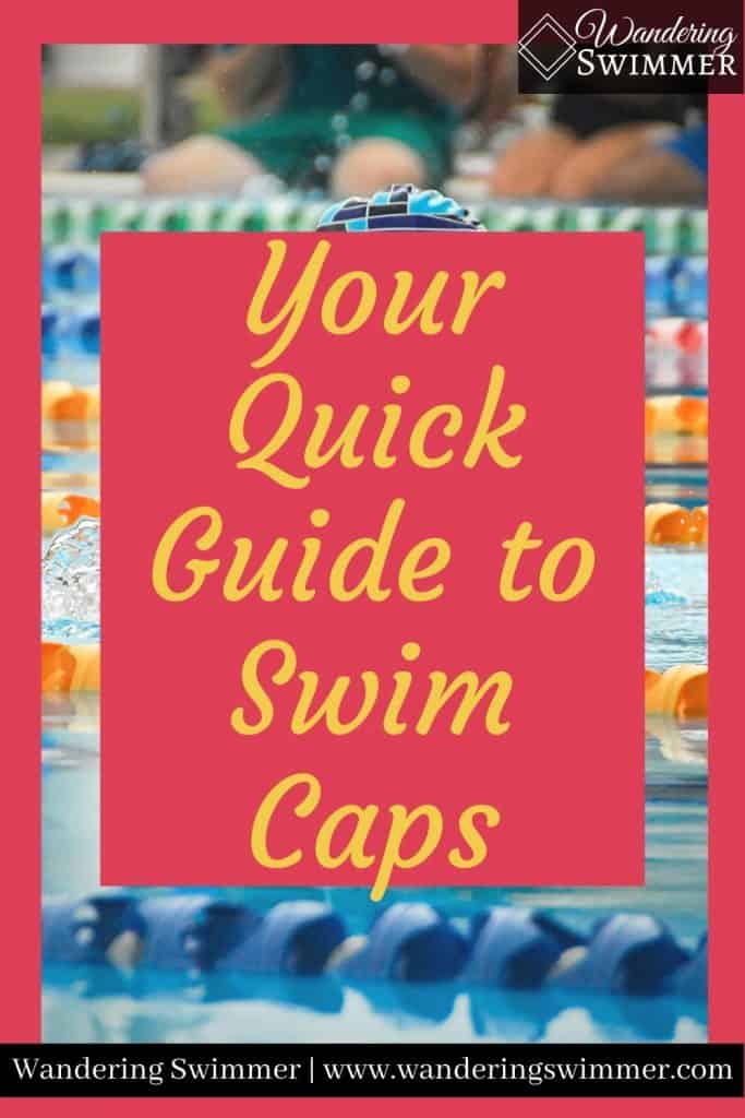 pin image with text that reads your quick guide to swim caps