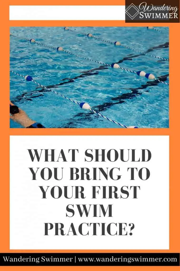 What Should You Bring to Your First Swim Practice? - Wandering Swimmer