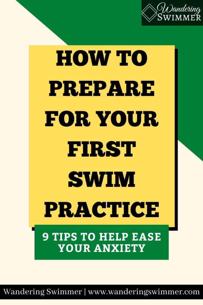 green and yellow image with black text that reads 'how to prepare for your first swim practice. 9 tips to help ease your anxiety'