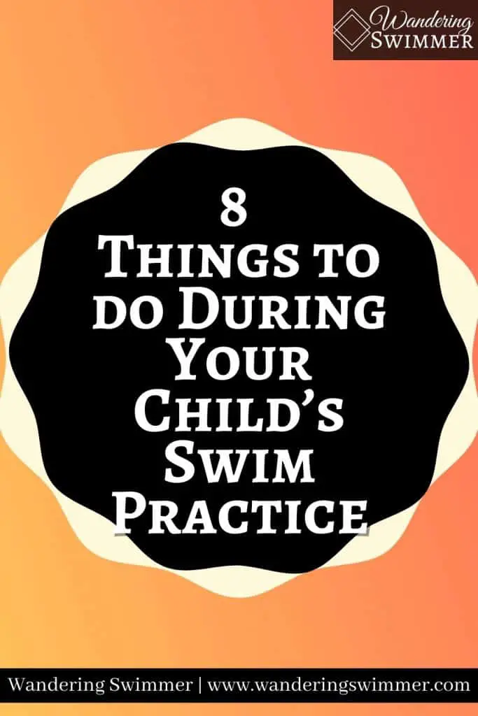 Image with gradient red fading into yellow background. A white and black shape are centered in the image. The text reads: 8 things to do during your child's swim practice