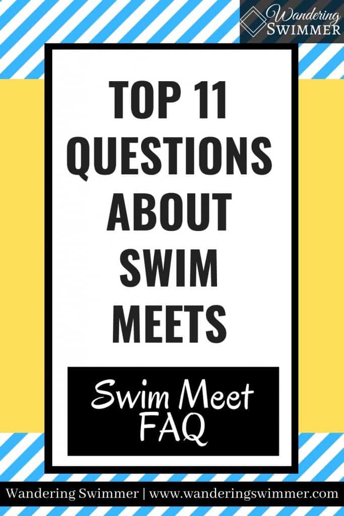 Image with blue and white diagonal stripes in the background. A yellow box is centered on the page. With a white box and black border. Text reads: top 11 questions about swim meets, swim meet FAQ