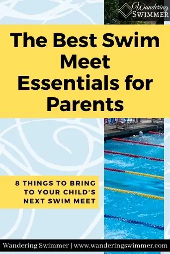Image with a pale blue background and faded white swirls. A thin picture of a pool lines the right side of the image. A yellow text box with black font reads: the best swim meet essentials for parents. 8 things to bring to your child's next swim meet'