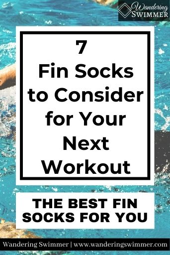 Image with a two white text boxes over a background image of a pool and someone swimming. Text reads, '7 fin socks to consider for your next workout.' And 'The Best Fin Socks for You'