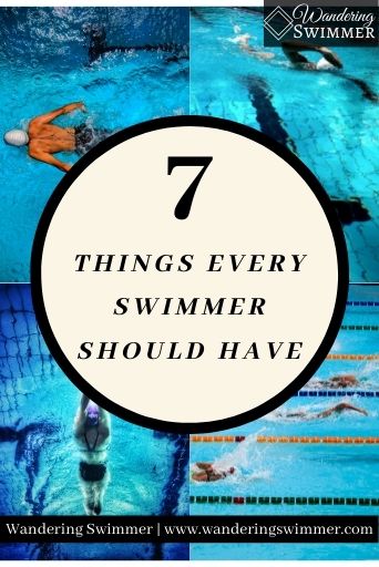 4 Images of swimmers with text that reads: "7 Things Every Swimmer Should Have"