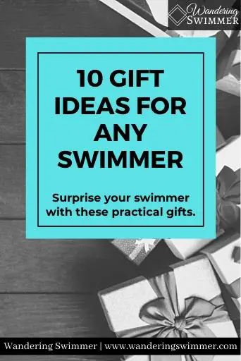Image with a grayscale background of presents. A blue square with a thin black border covers the top half of the image. Black text reads: 10 Gift Ideas for Swimmers: surprise your swimmer with these practical gifts