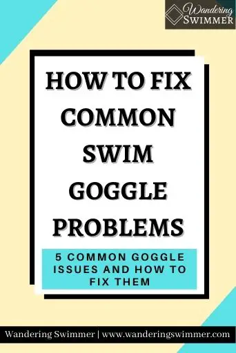 Image with a pale yellow diagonal box cutting through a blue background. A white text box with a broken black shadow reads: how to fix common swim goggle problems. A blue box and text below that reads: 5 common goggle issues and how to fix them