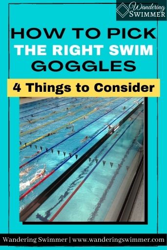 How to Pick the Right Swim Goggles - Wandering Swimmer