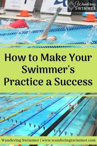Image of two pools with people swimming in them. A green text box with black text reads: how to make your swimmer's practice a success