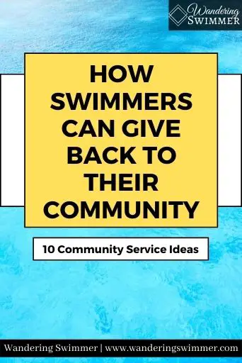 Image with a background of a light blue ocean. A yellow box with a black border is centered over a white box with a black border. Text in the yellow box reads: how swimmers can give back to their community. A second white box just below the yellow and white box reads: 10 community service ideas