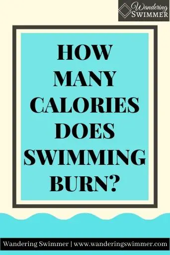 Image with a pale yellow background. A blue box with a floating black border around it have the text: How Many Calories Does Swimming Burn?. A blue wavy box is at the bottom.