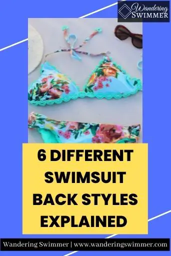 Image with a blue/purple background and two white diagonal lines at the top and bottom. A picture of a two piece is in the middle of the image. Below the two-piece, a yellow text box with black letters reads: 6 Different Swimsuit Back Styles Explained