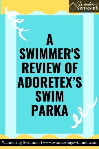 An image with a light blue background and text box, with a pale blue thick border. Yellow waves outline the top and bottom of the image. Text reads: A Swimmer's Review of Adoretex’s Swim Parka