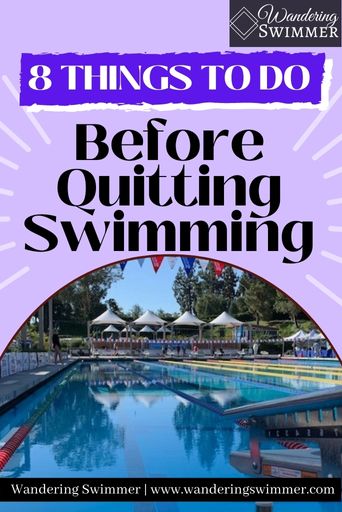 Image with a pale purple background. A darker purple box with a white shadow behind it reads: 8 Things to Do. Below that, in black bold letters is: before quitting swimming. There are faded white lines circling the text. At the bottom of the image is a half circle with a picture of a long course pool, with a starting block in the lower right hand side of the picture