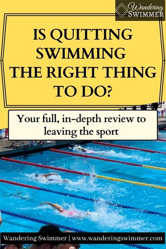 Is Quitting Swimming the Right Thing to Do? - Wandering Swimmer