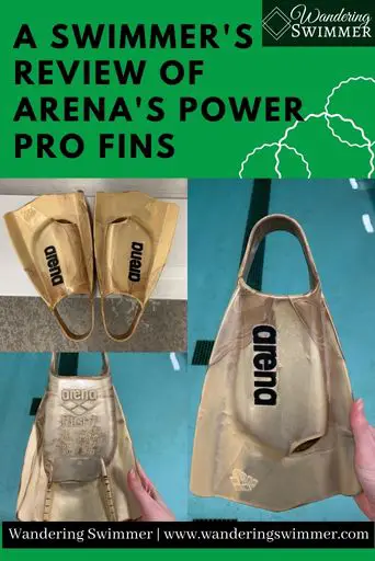 Image with a green background and black text that reads A Swimmer's Review of Arena's Power Pro Fins. Below the text are three pictures of a pair of golden Arena Power Pro Fins