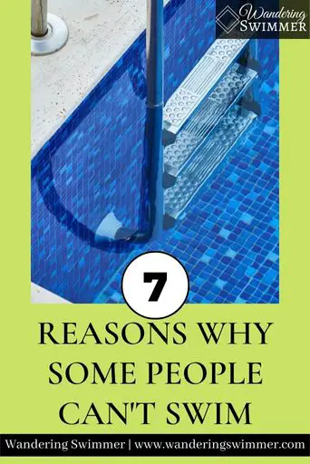 Image with a pea green background with a picture of a pool and a pool ladder in the center of the image. Text below the picture reads: 7 reasons why some people can't swim